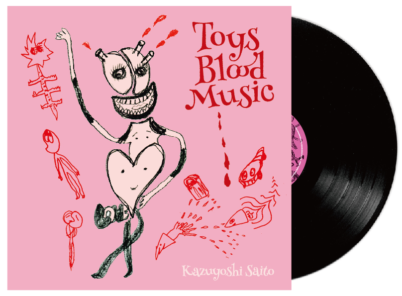 KAZUYOSHI SAITO - toys blood music lp-1