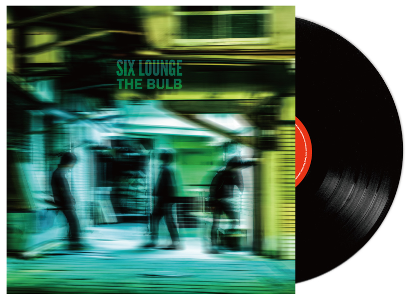 SIX LOUNGE - the bulb lp-1